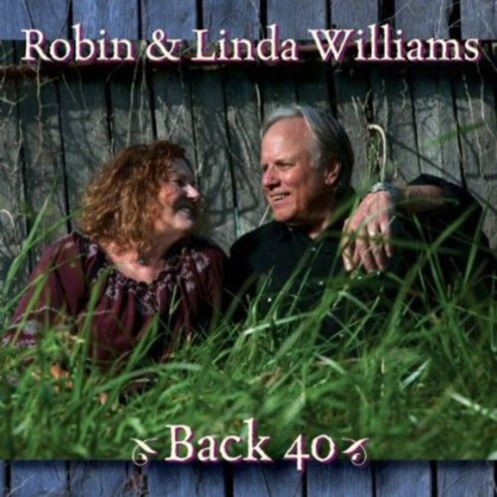Robin & Linda Williams - Back 40  CD